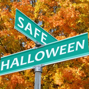 One of our crucial Halloween tips: be safe!